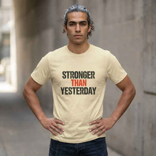 Stronger Than Yesterday T-Shirt — Motivational Workout Tee