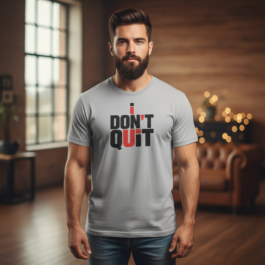 Don’t Quit Motivational Tee