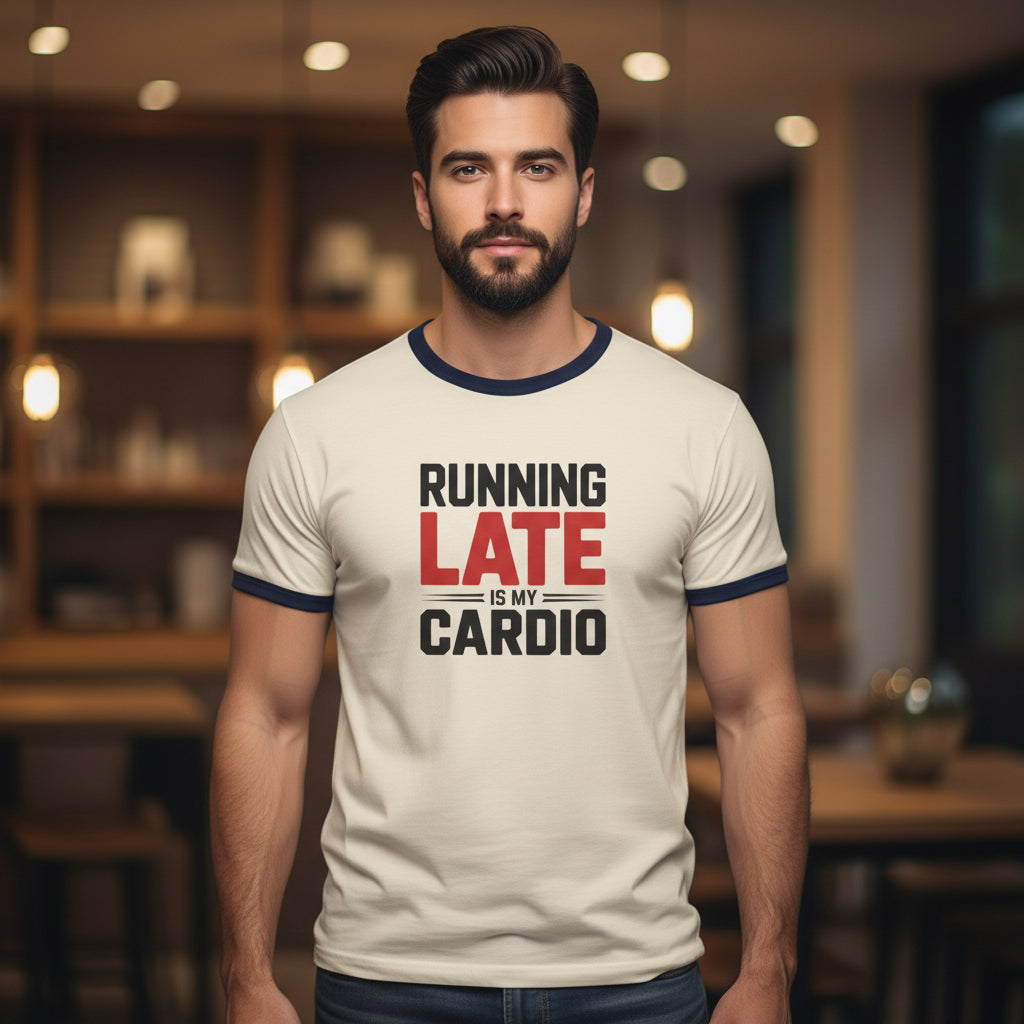 Running Late Is My Cardio Ringer Tee